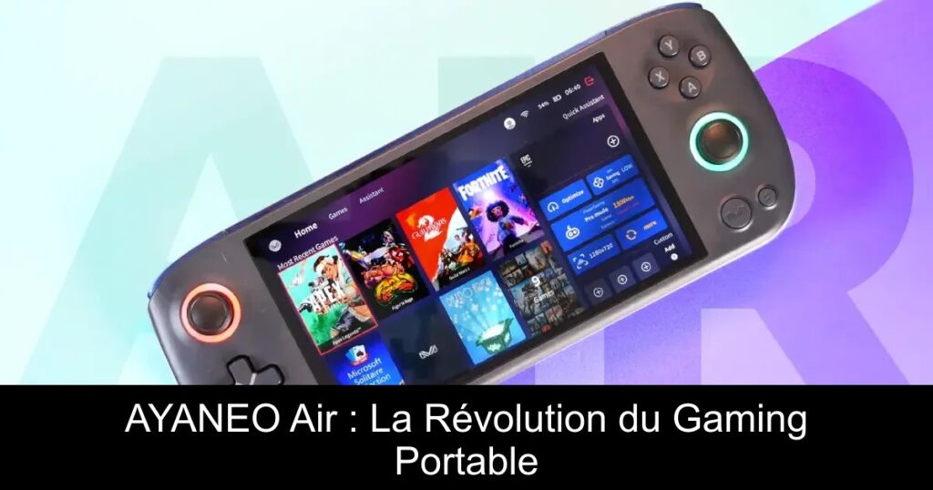 AYANEO Air : La Révolution du Gaming Portable