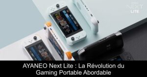 AYANEO Next Lite : La Révolution du Gaming Portable Abordable