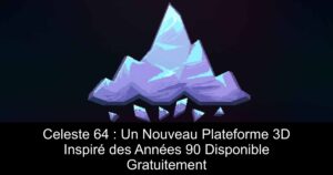 Celeste 64 : Un Nouveau Plateforme 3D Inspiré des Années 90 Disponible Gratuitement