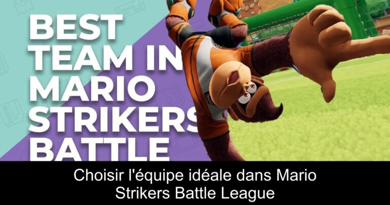 Choisir l'équipe idéale dans Mario Strikers Battle League