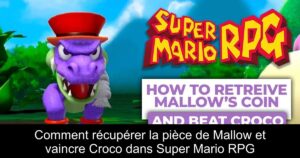 Comment récupérer la pièce de Mallow et vaincre Croco dans Super Mario RPG