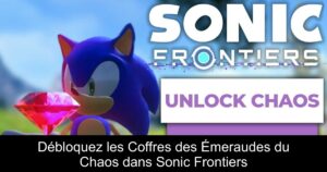 Débloquez les Coffres des Émeraudes du Chaos dans Sonic Frontiers
