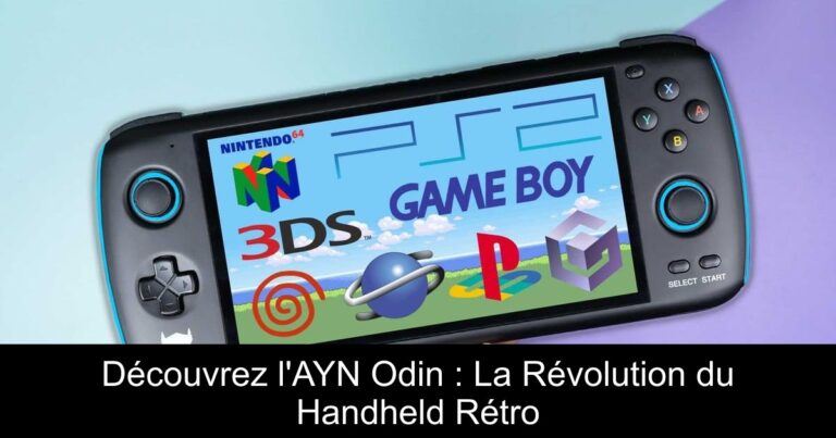 Découvrez l'AYN Odin : La Révolution du Handheld Rétro