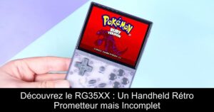 Découvrez le RG35XX : Un Handheld Rétro Prometteur mais Incomplet