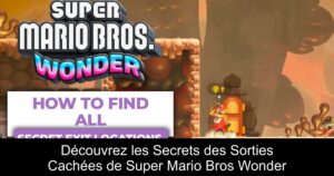 Découvrez les Secrets des Sorties Cachées de Super Mario Bros Wonder