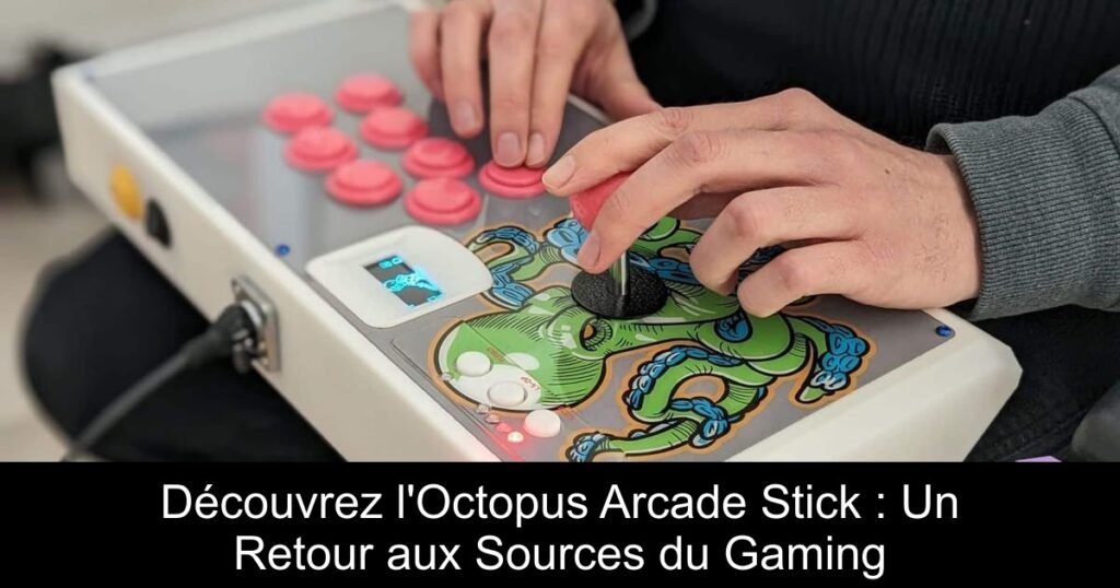 Découvrez l’Octopus Arcade Stick : Un Retour aux Sources du Gaming