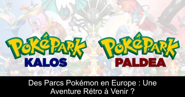Des Parcs Pokémon en Europe : Une Aventure Rétro à Venir ?