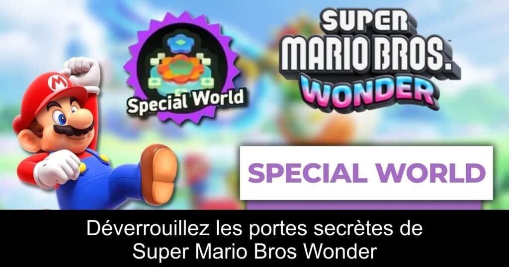 Déverrouillez les portes secrètes de Super Mario Bros Wonder