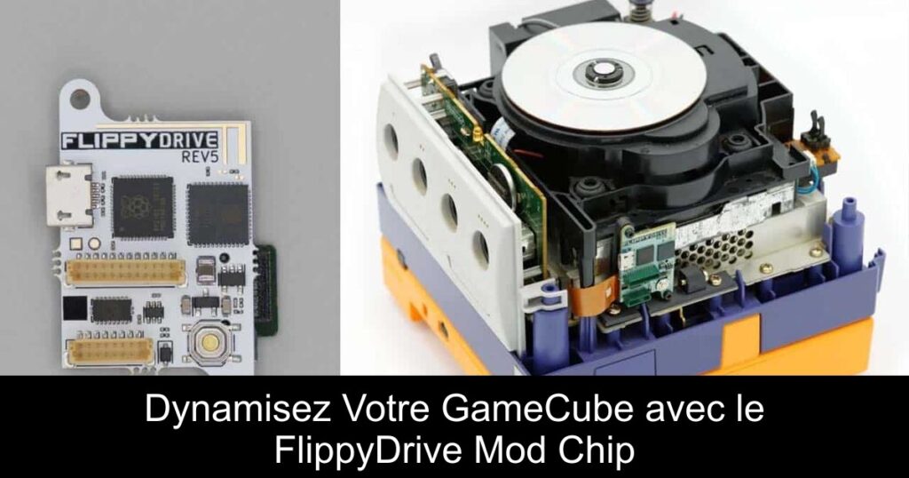 Dynamisez Votre GameCube avec le FlippyDrive Mod Chip