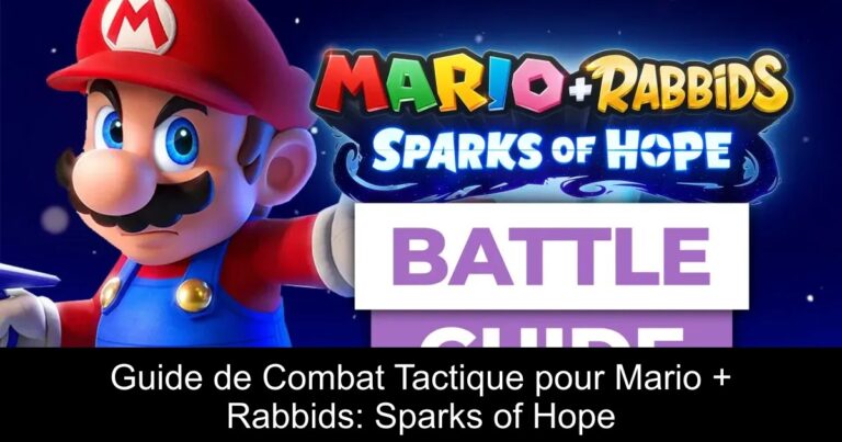 Guide de Combat Tactique pour Mario + Rabbids: Sparks of Hope