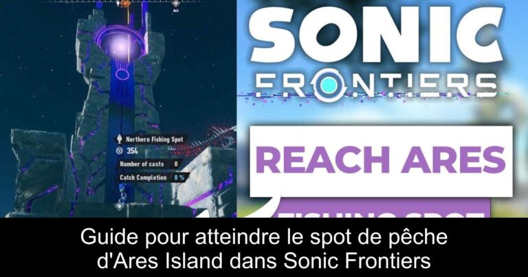 Guide pour atteindre le spot de pêche d'Ares Island dans Sonic Frontiers