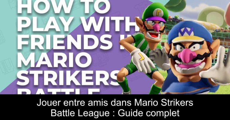 Jouer entre amis dans Mario Strikers Battle League : Guide complet
