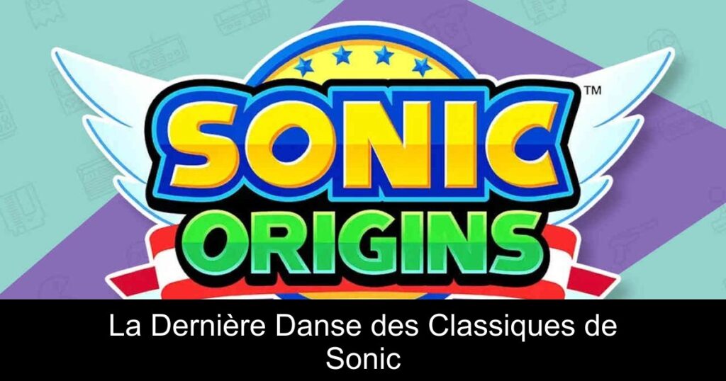La Dernière Danse des Classiques de Sonic