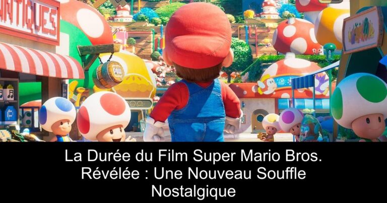 La Durée du Film Super Mario Bros. Révélée : Une Nouveau Souffle Nostalgique