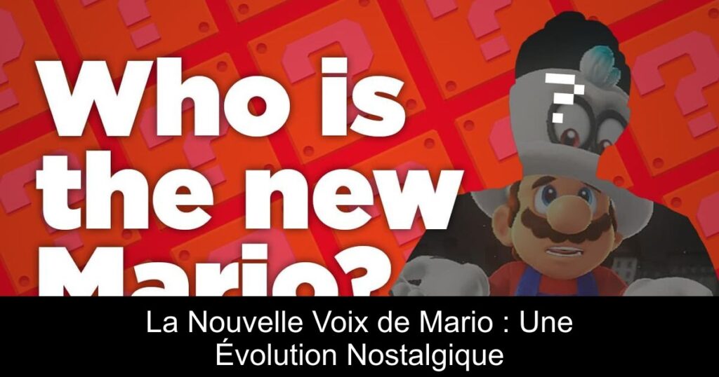 La Nouvelle Voix de Mario : Une Évolution Nostalgique