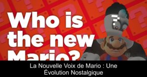La Nouvelle Voix de Mario : Une Évolution Nostalgique