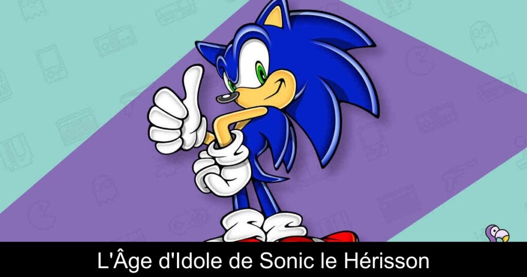 L&rsquo;Âge d&rsquo;Idole de Sonic le Hérisson