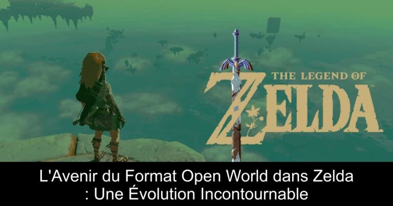 L'Avenir du Format Open World dans Zelda : Une Évolution Incontournable