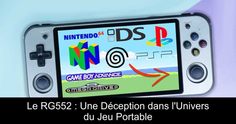 Le RG552 : Une Déception dans l'Univers du Jeu Portable