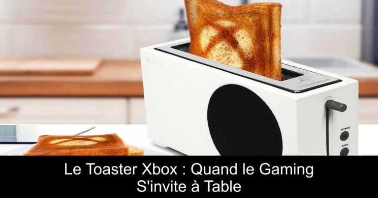 Le Toaster Xbox : Quand le Gaming S'invite à Table