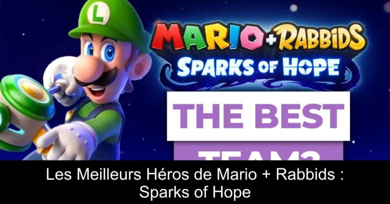 Les Meilleurs Héros de Mario + Rabbids : Sparks of Hope