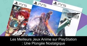 Les Meilleurs Jeux Anime sur PlayStation : Une Plongée Nostalgique