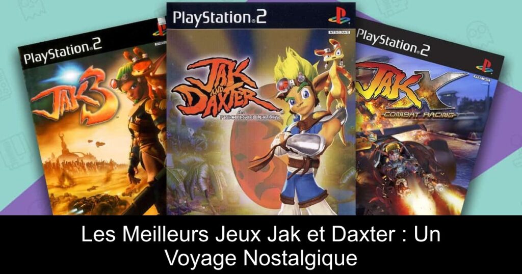 Les Meilleurs Jeux Jak et Daxter : Un Voyage Nostalgique