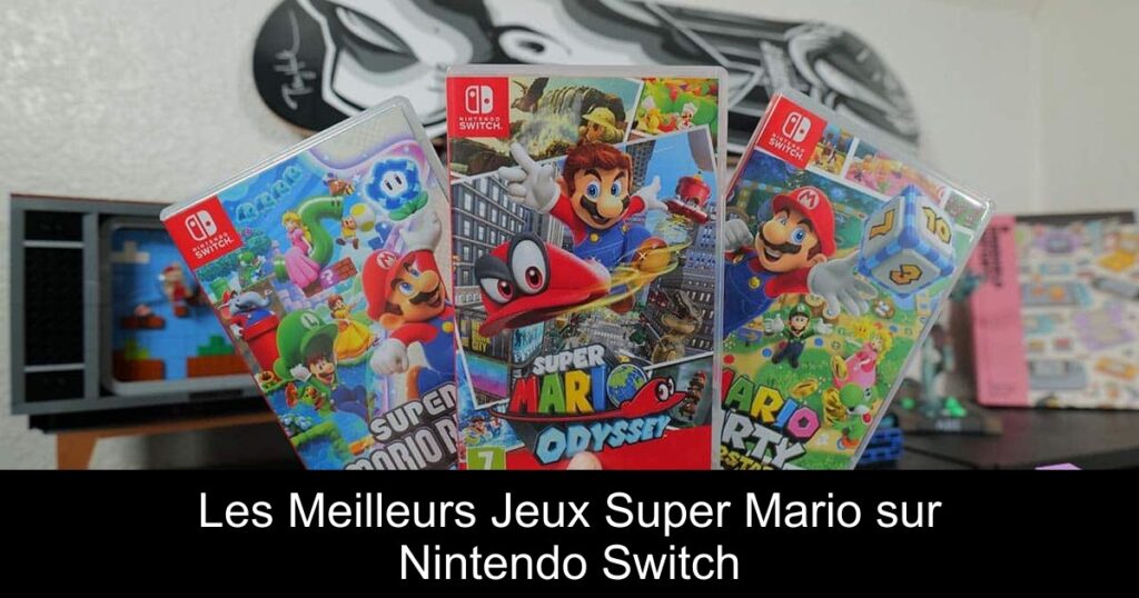 Les Meilleurs Jeux Super Mario sur Nintendo Switch