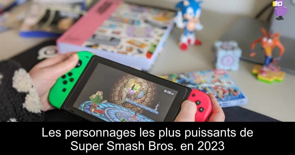 Les personnages les plus puissants de Super Smash Bros. en 2023
