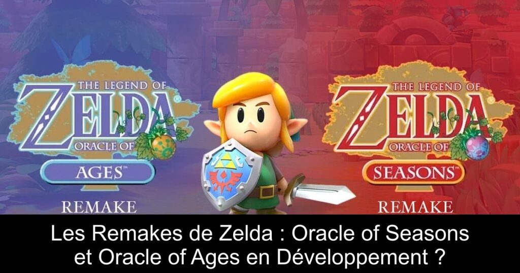 Les Remakes de Zelda : Oracle of Seasons et Oracle of Ages en Développement ?