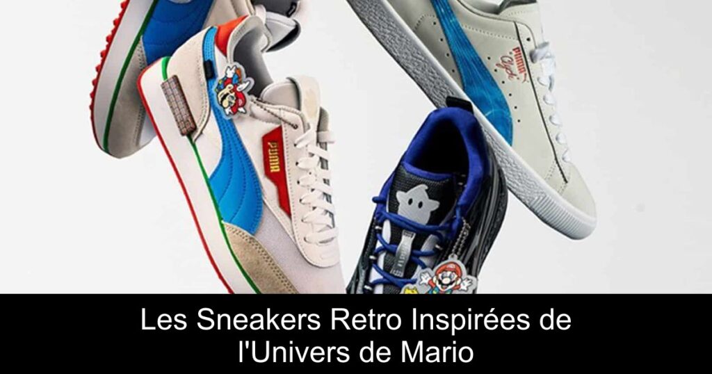 Les Sneakers Retro Inspirées de l&rsquo;Univers de Mario