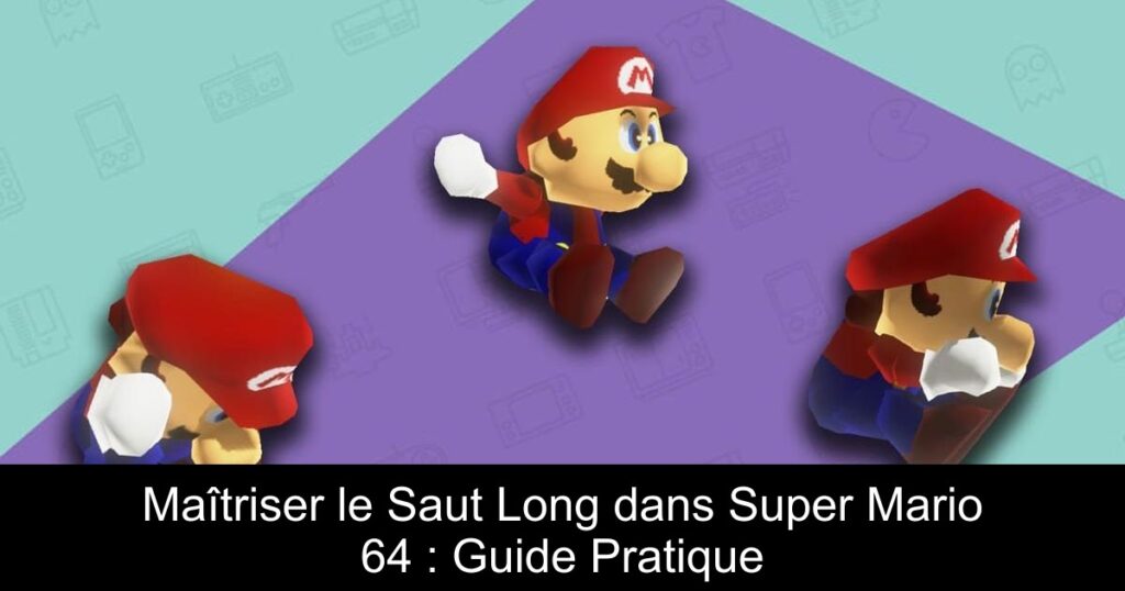 Maîtriser le Saut Long dans Super Mario 64 : Guide Pratique