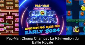 Pac-Man Chomp Champs : La Réinvention du Battle Royale
