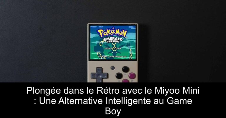 Plongée dans le Rétro avec le Miyoo Mini : Une Alternative Intelligente au Game Boy