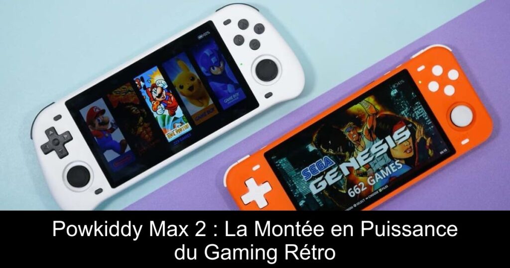 Powkiddy Max 2 : La Montée en Puissance du Gaming Rétro