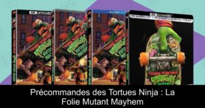Précommandes des Tortues Ninja : La Folie Mutant Mayhem