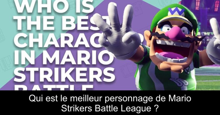 Qui est le meilleur personnage de Mario Strikers Battle League ?