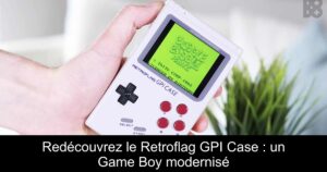 Redécouvrez le Retroflag GPI Case : un Game Boy modernisé