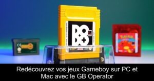 Redécouvrez vos jeux Gameboy sur PC et Mac avec le GB Operator