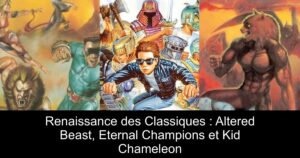 Renaissance des Classiques : Altered Beast, Eternal Champions et Kid Chameleon