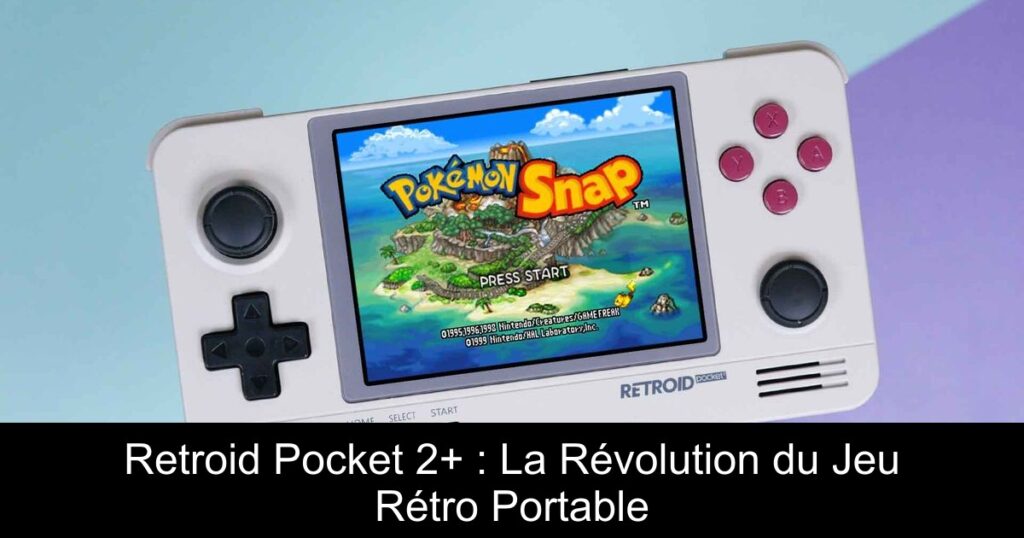 Retroid Pocket 2+ : La Révolution du Jeu Rétro Portable