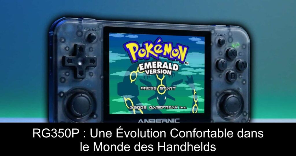 RG350P : Une Évolution Confortable dans le Monde des Handhelds