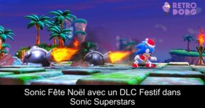 Sonic Fête Noël avec un DLC Festif dans Sonic Superstars