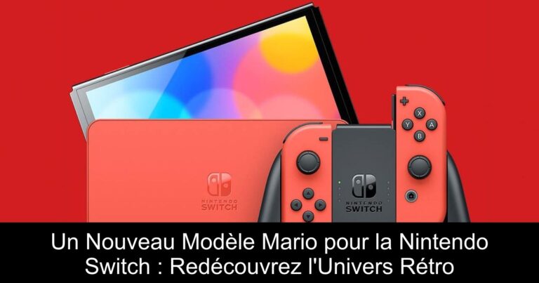 Un Nouveau Modèle Mario pour la Nintendo Switch : Redécouvrez l'Univers Rétro