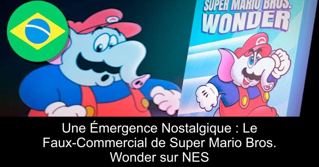 Une Émergence Nostalgique : Le Faux-Commercial de Super Mario Bros. Wonder sur NES