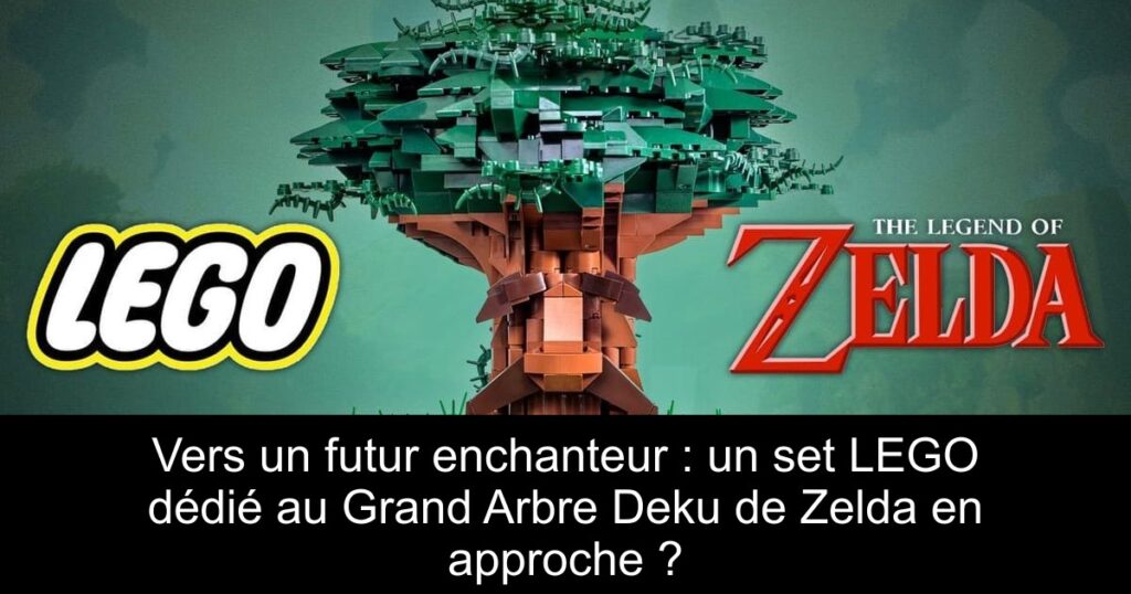 Vers un futur enchanteur : un set LEGO dédié au Grand Arbre Deku de Zelda en approche ?