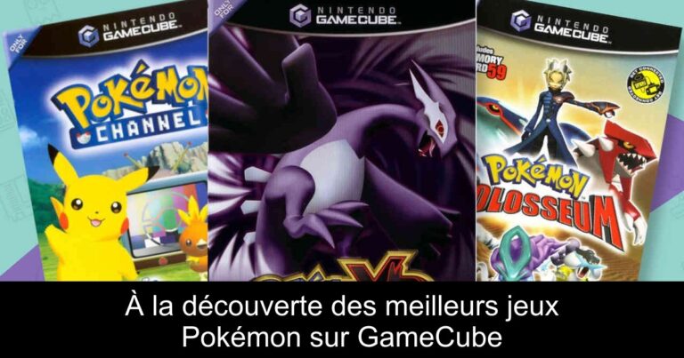À la découverte des meilleurs jeux Pokémon sur GameCube