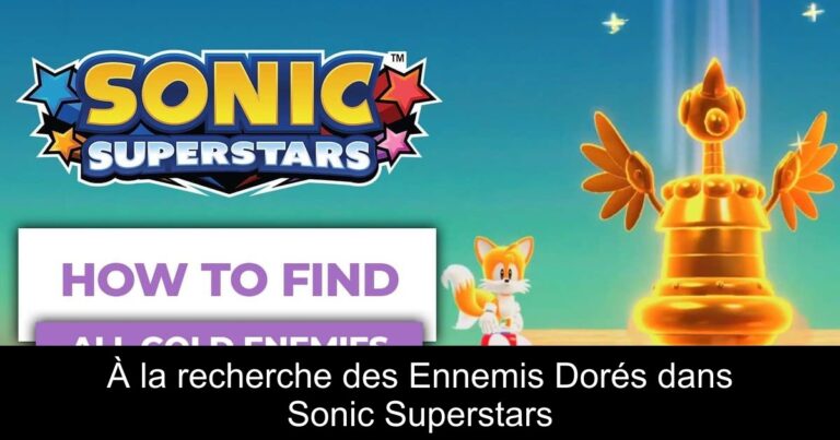 À la recherche des Ennemis Dorés dans Sonic Superstars