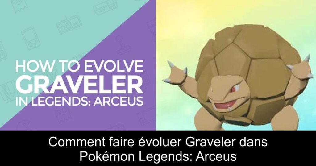 Comment faire évoluer Graveler dans Pokémon Legends: Arceus
