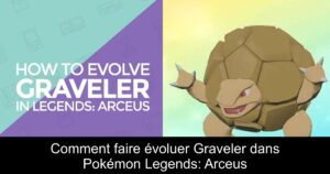 Comment faire évoluer Graveler dans Pokémon Legends: Arceus
